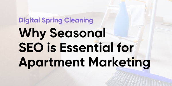 Why Seasonal SEO is Essential for Apartment Marketing
