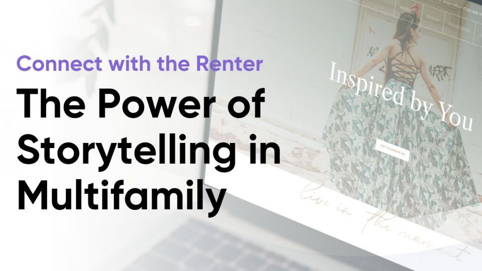 The Power of Storytelling in Multifamily